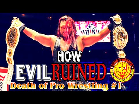 How EVIL Killed New Japan Pro Wrestling (Death of Pro Wrestling Podcast)